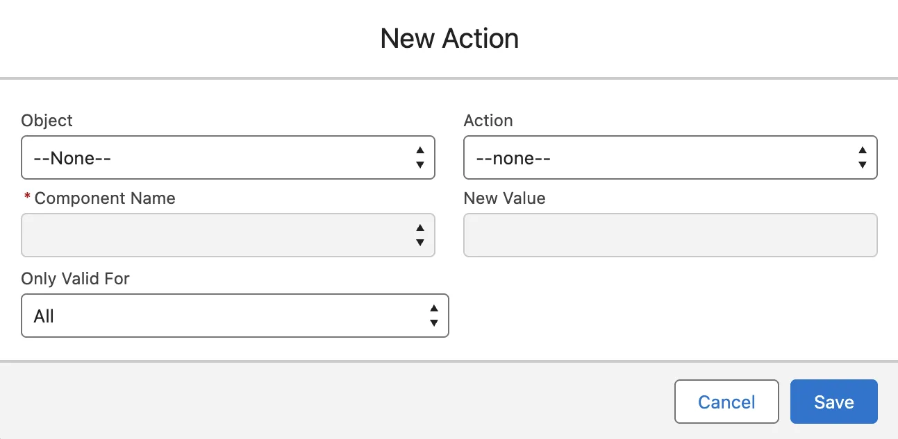 The empty New Action window, with the Object, Action, Component Name, New Value and Only Valid For lists.